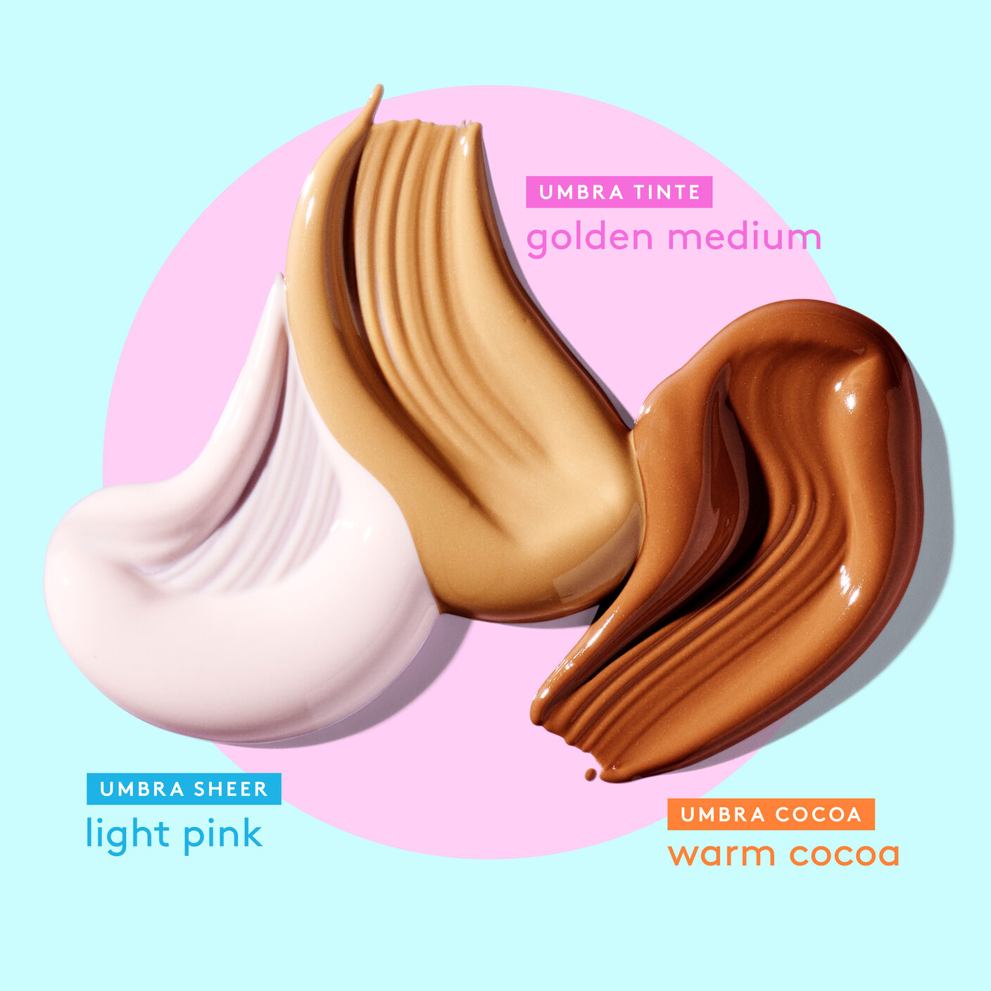 Texture shot of Umbra Sheer, Umbra Tinte, and Umbra Cocoa on a pink and blue background. 