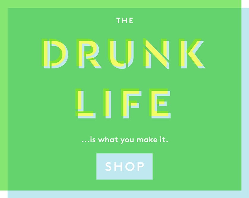 The Drunk Life - Drunk Elephant